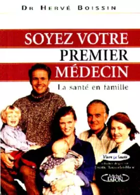 Couverture du produit · Soyez votre premier médecin: La santé en famille