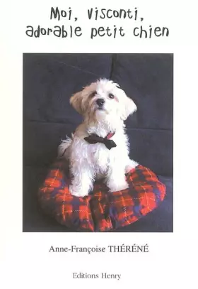 Couverture du produit · Moi, Visconti, adorable petit chien