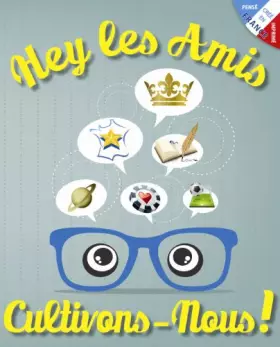 Couverture du produit · Hey les Amis, Cultivons-Nous !