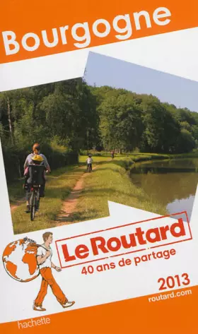 Couverture du produit · Le Routard Bourgogne 2013