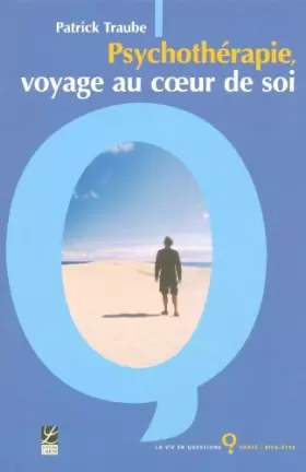Couverture du produit · Psychothérapie : voyage au coeur de soi