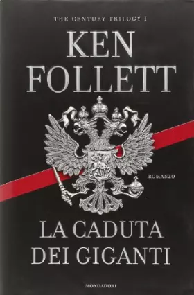 Couverture du produit · La caduta dei giganti. The century trilogy (Vol. 1)