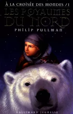 Couverture du produit · A la croisée des mondes, tome 1 : Les Royaumes du Nord