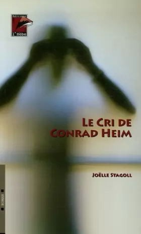 Couverture du produit · Le cri de Conrad Heim