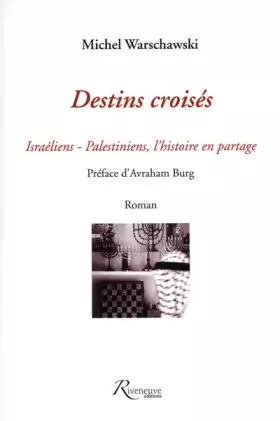 Couverture du produit · Destins croisés - Israëlien, Palestiniens, l'Histoire en partage