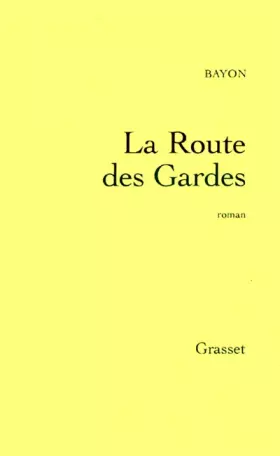 Couverture du produit · La route des gardes