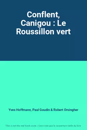 Couverture du produit · Conflent, Canigou : Le Roussillon vert