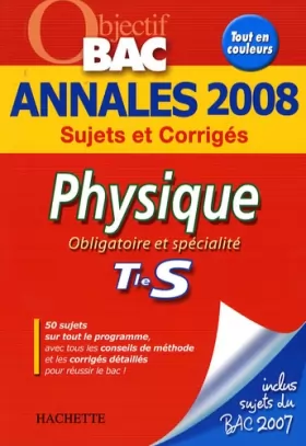 Couverture du produit · Physique Tle S : Annales 2008