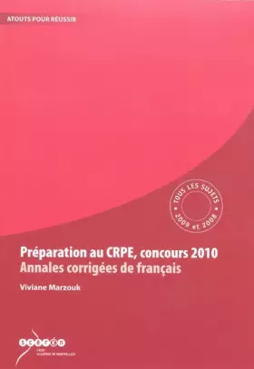 Couverture du produit · Préparation au CRPE, Concours 2010, Annales Corrigées de Français