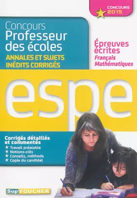 Couverture du produit · Concours Professeur des écoles - Annales et sujets inédits corrigés de Français et de Mathématiques