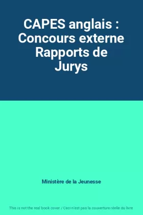 Couverture du produit · CAPES anglais : Concours externe Rapports de Jurys