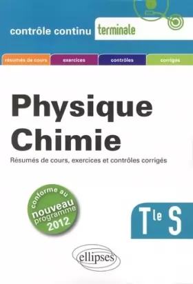 Couverture du produit · Physique Chimie Terminale S Conforme au Programme 2012