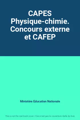 Couverture du produit · CAPES Physique-chimie. Concours externe et CAFEP