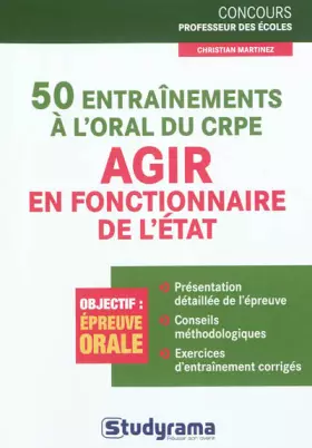Couverture du produit · 50 entraînements à l'oral du CRPE - Agir en fonctionnaire de l'Etat