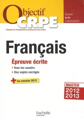 Couverture du produit · Objectif CRPE Epreuve écrite de français