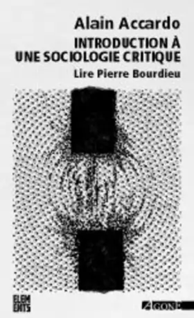 Couverture du produit · Introduction à une sociologie critique : Lire Pierre Bourdieu