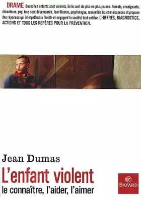Couverture du produit · Enfant violent : le connaître, l'aimer