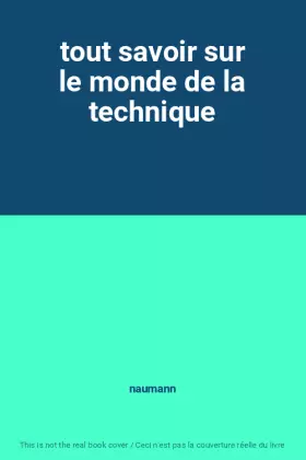 Couverture du produit · tout savoir sur le monde de la technique