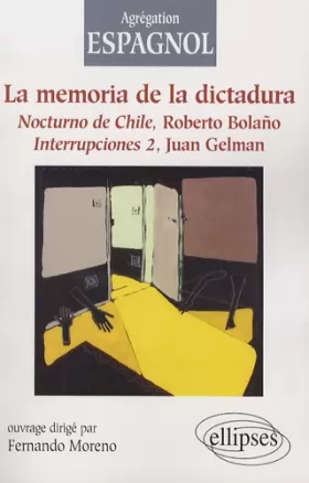 Couverture du produit · La memoria de la dictadura : Nocturno de Chile, de Roberto Bolano, Interrupciones 2, de Juan Gelman, édition en langue espagnol