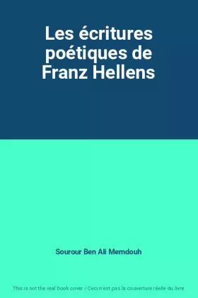 Couverture du produit · Les écritures poétiques de Franz Hellens