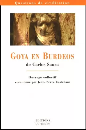 Couverture du produit · Goya en Burdeos de Carlos Saura