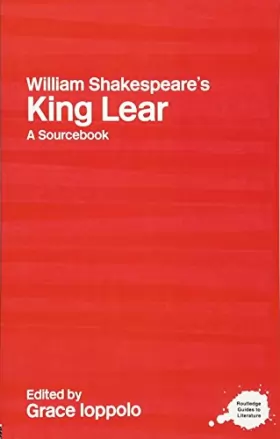 Couverture du produit · William Shakespeare's King Lear: A Sourcebook (Routledge Guides to Literature)