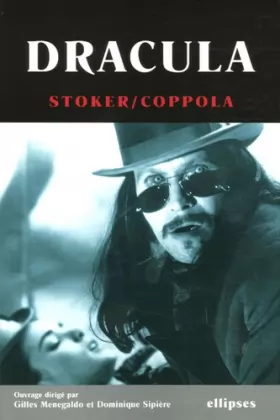 Couverture du produit · Dracula : L'oeuvre de Bram Stoker et le film de Francis F. Coppola