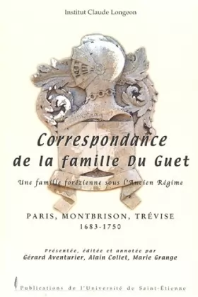 Couverture du produit · Correspondance de la famille Du Guet: Une famille forézienne sous l'Ancien Régime