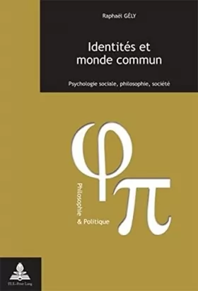 Couverture du produit · Identites Et Monde Commun: Psychologie Sociale, Philosophie, Societe
