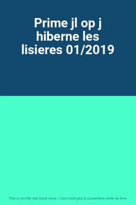 Couverture du produit · Prime jl op j hiberne les lisieres 01/2019