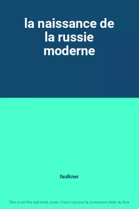 Couverture du produit · la naissance de la russie moderne