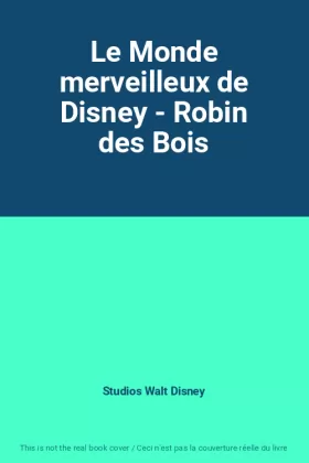 Couverture du produit · Le Monde merveilleux de Disney - Robin des Bois