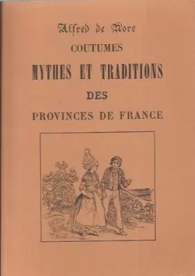 Couverture du produit · Coutumes mythes et traditions des provinces de France.