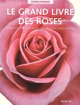 Couverture du produit · Le grand livre des roses