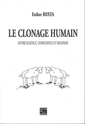 Couverture du produit · Le Clonage humain : entre science, conscience et business