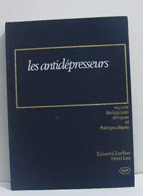 Couverture du produit · Les antidépresseurs aspects biologiques cliniques et thérapeutiques