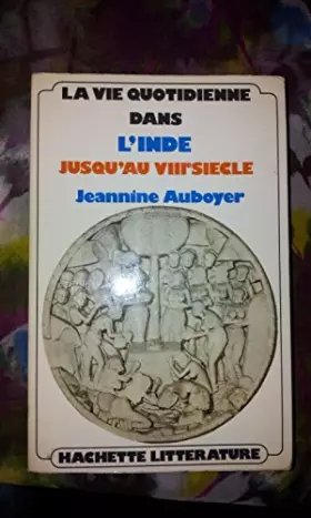 Couverture du produit · La vie quotidienne dans l'Inde jusqu'au VIII° siècle