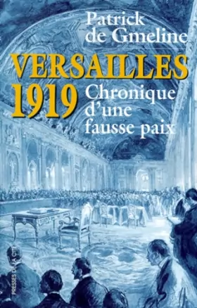 Couverture du produit · Versailles 1919, chronique d'une fausse paix