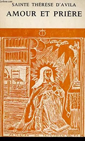 Couverture du produit · SAINTE THERESE D'AVILA - AMOUR ET PRIERE