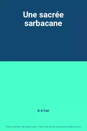 Couverture du produit · Une sacrée sarbacane
