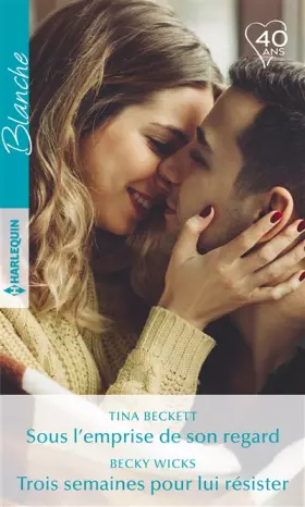 Couverture du produit · Sous l'emprise de son regard - Trois semaines pour lui résister