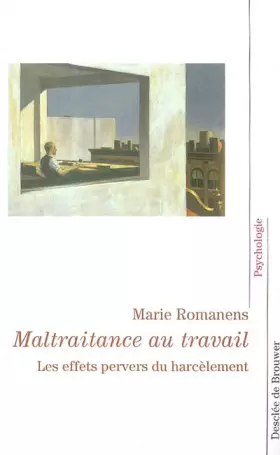 Couverture du produit · Maltraitance au travail : Les effets pervers du harcèlement