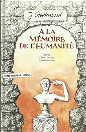 Couverture du produit · A LA MEMOIRE DE L'HUMANITE