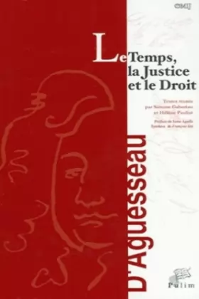Couverture du produit · Le temps, la justice et le droit : Colloque tenu à Limoges, 20 et 21 novembre 2003