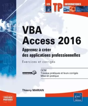 Couverture du produit · VBA Access 2016 - Apprenez à créer des applications professionnelles : exercices et corrigés
