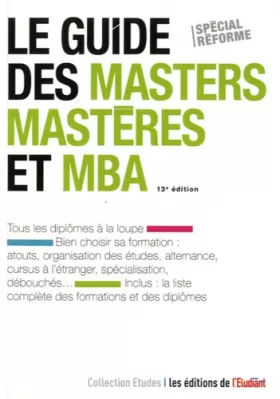 Couverture du produit · Le guide des masters, mastères et MBA 13e édition