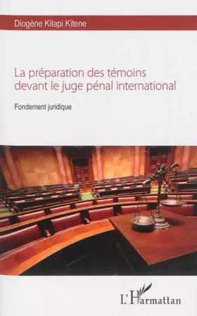 Couverture du produit · Preparation des Témoins Devant le Juge Penal International Fondement Juridique