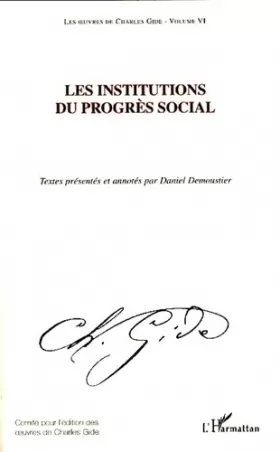 Couverture du produit · Les oeuvres de Charles Gide, volume 6: Les institutions du progrès social