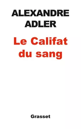 Couverture du produit · Le califat du sang: essai