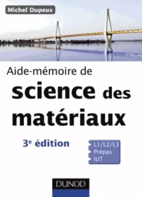 Couverture du produit · Aide-mémoire de science des matériaux - 3e éd.